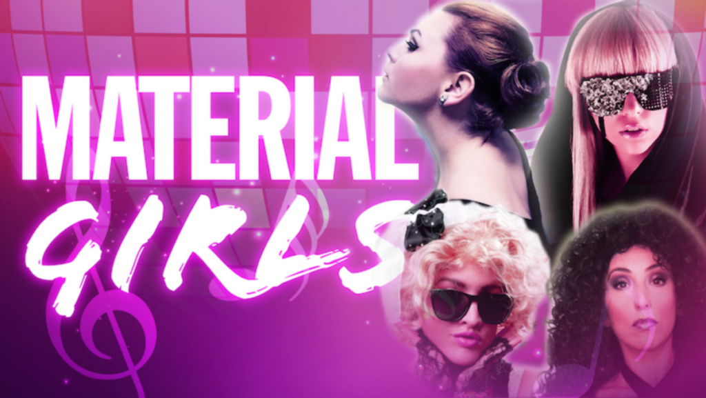 Material Girls tributes to Madonna, Cher, Lady Gaga & Adele