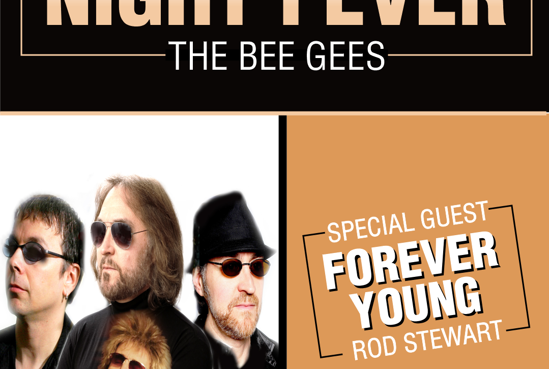 Night Fever & Forever Young - Tributes to the Bee Gees & Rod Stewart